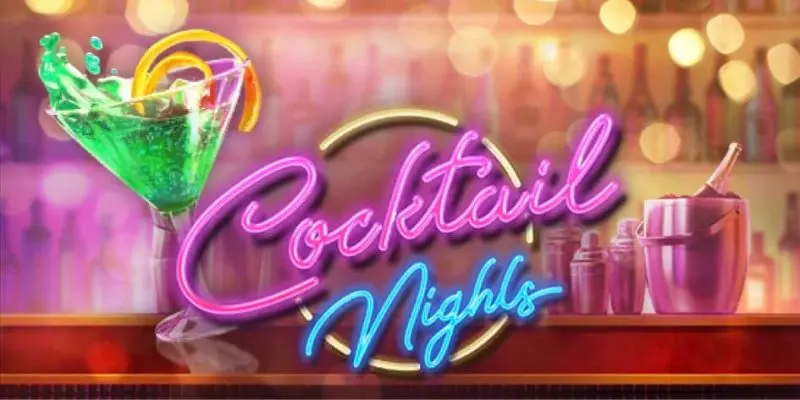tim-hieu-cocktail-nights-slot